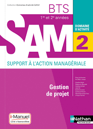 Domaine d'activité SAM 2 Gestion de projet BTS 1re et 2e années - Grand Format