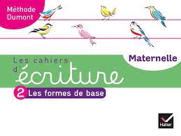 Français Les cahiers d'écriture Maternelle Méthide Dumont - Tome 2, Les formes d