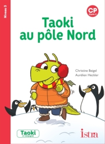 Taoki au pôle Nord - CP Niveau 3 - Album