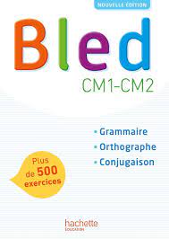Français CM1-CM2 Bled - Grammaire, orthographe, conjugaison - Grand Format