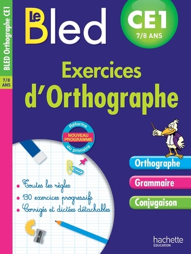 Cahier Bled - Exercices D'Orthographe Ce1