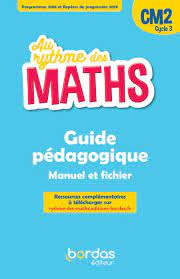 Mathématiques CM2 Cycle 3 Au rythme des maths - Guide pédagogique - Grand Format