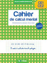 Les cahiers Bordas - Calcul mental CE1-CE2 - Entraînement à calculer vite et bie