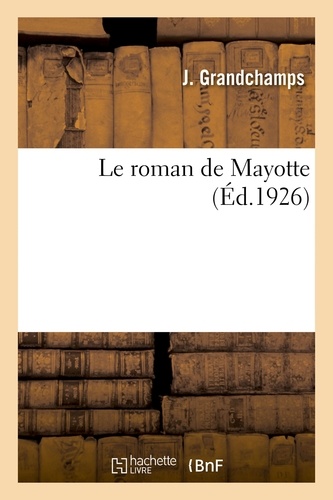 Le roman de Mayotte - Grand Format