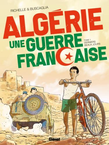 Algérie, une guerre française Tome 1 - Album