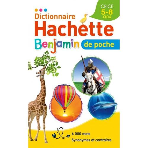 Dictionnaire Hachette Benjamin de poche - CP-CE, 5-8 ans (Broché)