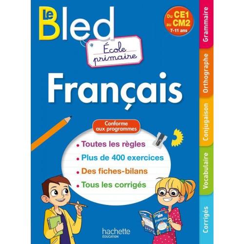 Le Bled Français Ecole primaire - Du CE1 au CM2 7-11 ans - Grand Format