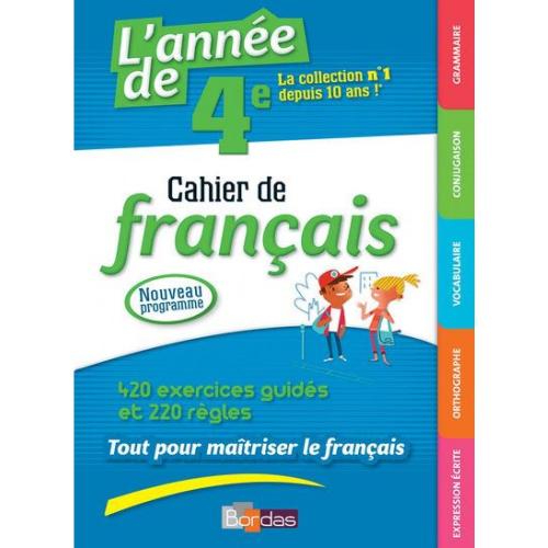  L'ANNEE DE 4E - CAHIER DE FRANCAIS