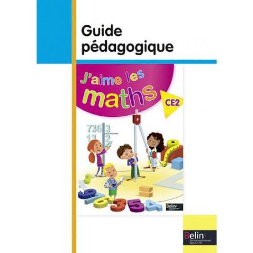 J'aime les maths CE2 - Guide pédagogique (Dos carré collé)